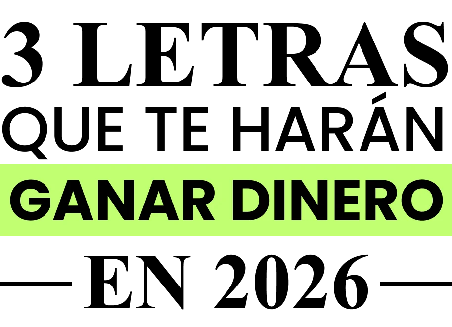3 letras que te harán ganar dinero en 2026